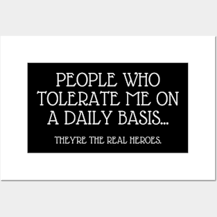 People Who Tolerate Me On A Daily Basis Sarcastic Graphic Novelty Funny Posters and Art